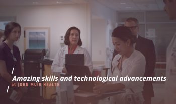 Amazing skills and technological advancements at John Muir Health